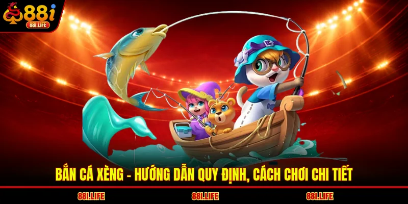 Bắn Cá Xèng - Hướng Dẫn Quy Định, Cách Chơi Chi Tiết