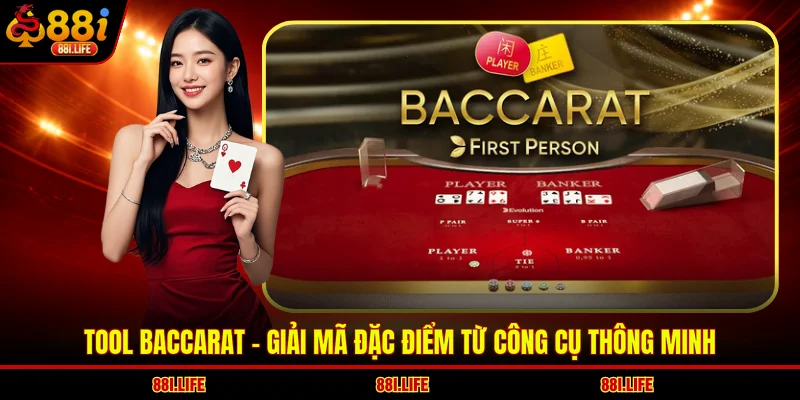 Tool Baccarat - Giải Mã Đặc Điểm Từ Công Cụ Thông Minh
